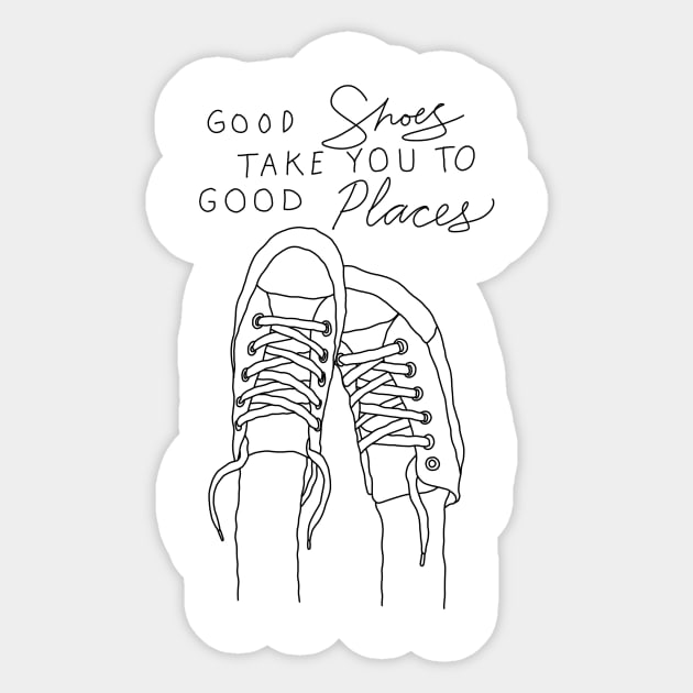 Good Shoes Takes You To Good Places Sticker by ArtOnly